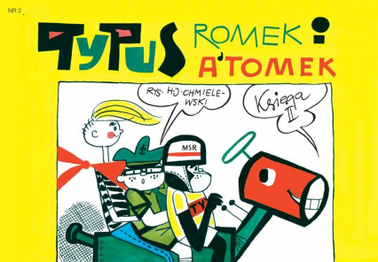 Tytus Romek i A'Tomek księga 2 wyd. 2017 - Henryk Jerzy Chmielewski | okładka
