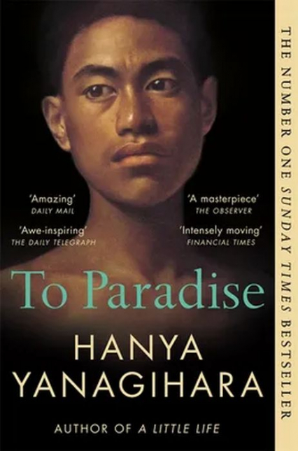 To Paradise. From the Author of A Little Life wer. angielska - Hanya Yanagihara | okładka