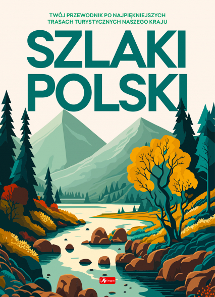 Szlaki Polski - Opracowanie Zbiorowe | okładka