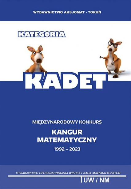 Matematyka z wesołym kangurem poziom Kadet 2023 - Opracowanie Zbiorowe | okładka