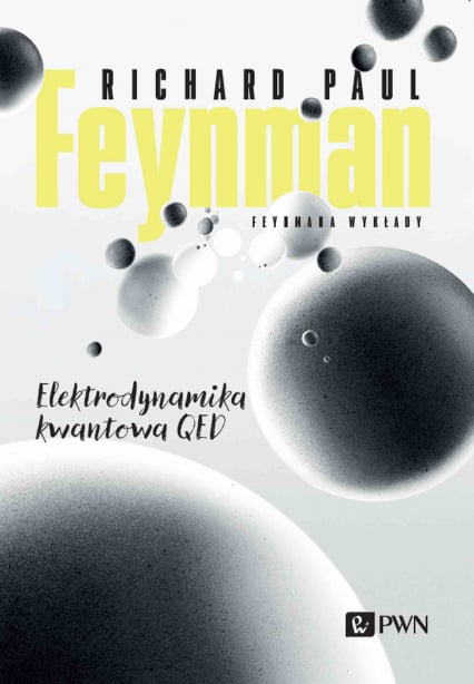 Feynmana wykłady. Elektrodynamika kwantowa QED - Richard P. Feynman | okładka