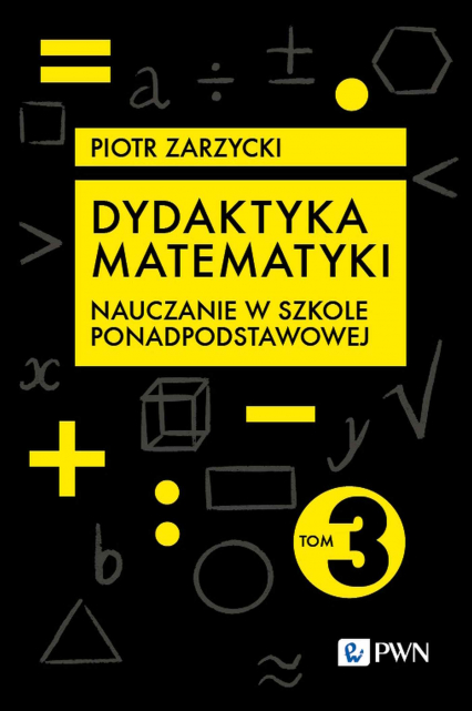 Dydaktyka matematyki. Szkoła ponadpodstawowa - Zarzycki Piotr | okładka
