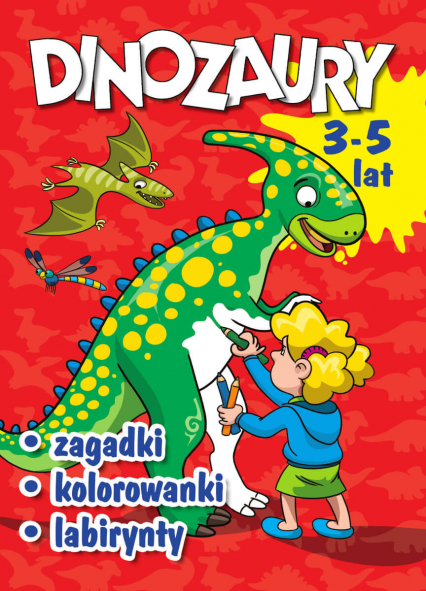 Dinozaury. Zagadki, kolorowanki, labirynty - Wojciech Górski | okładka