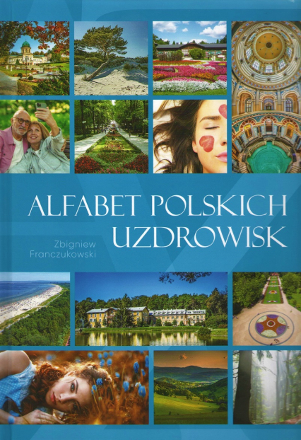 Alfabet polskich uzdrowisk - Zbigniew Franczukowski | okładka