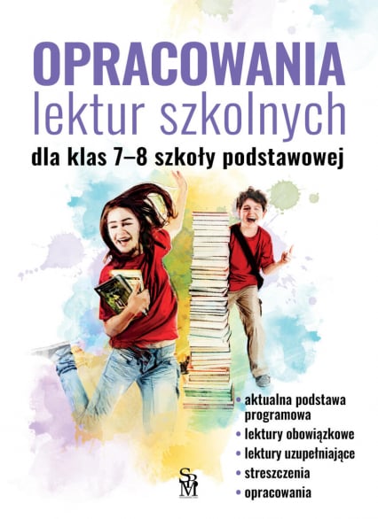 Opracowania lektur szkolnych dla klas 7-8 szkoły podstawowej - Katarzyna Zioła-Zemczak, Paszko Izabela | okładka