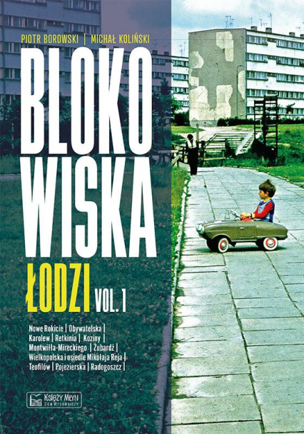 Blokowiska Łodzi. Blokowiska. Tom 1 - Piotr Borowski | okładka