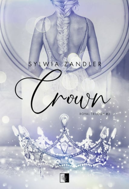 Crown. Royal Trilogy. Tom 2 wyd. kieszonkowe - Sylwia Zandler | okładka