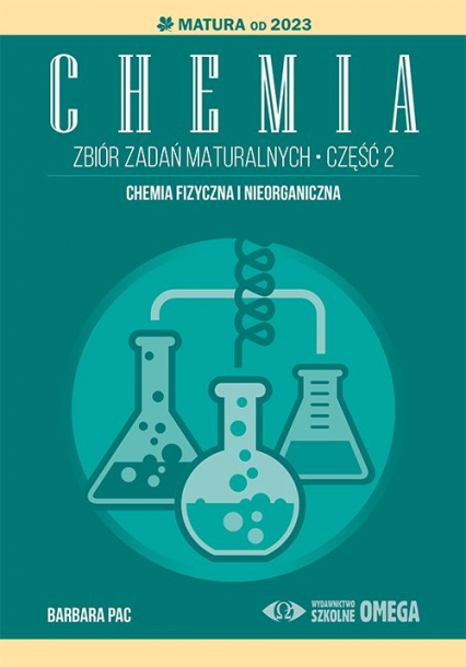 Chemia Zbiór zadań maturalnych Matura od 2023 część 2 -  | okładka