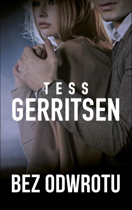 Bez odwrotu - Tess Gerritsen | okładka