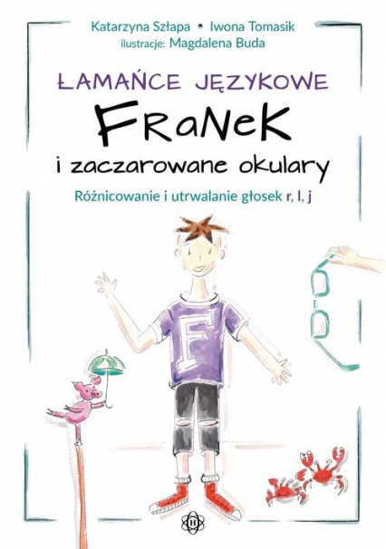 Łamańce językowe Franek i zaczarowane okulary - Szłapa Katarzyna, Tomasik Iwona | okładka
