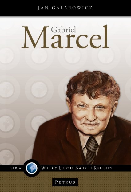 Gabriel Marcel, filozof nadziei - Jan Galarowicz | okładka