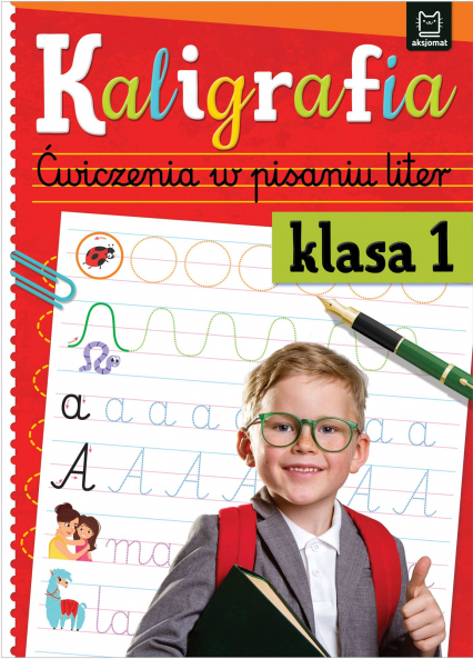 Kaligrafia klasa 1. Ćwiczenia w pisaniu liter - Anna Podgórska | okładka