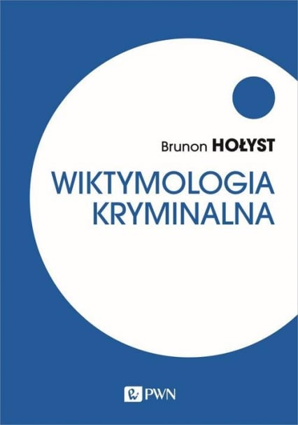 Wiktymologia kryminalna - Brunon Hołyst | okładka