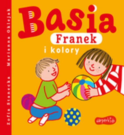 Basia, Franek i kolory - Zofia Stanecka | okładka