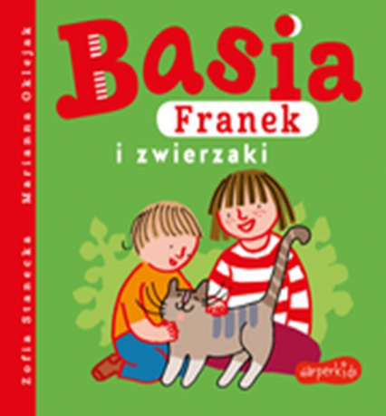 Basia, Franek i zwierzaki - Zofia Stanecka | okładka