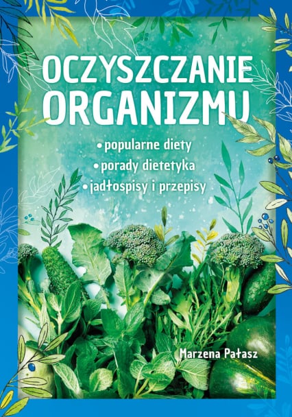 Oczyszczanie organizmu - Marzena Pałasz | okładka