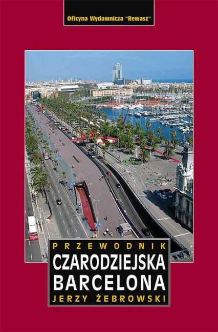 Czarodziejska Barcelona przewodnik wyd. 3 - Jerzy  Żebrowski | okładka