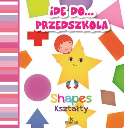 Idę do przedszkola kształty shapes - Ewelina Grzankowska | okładka