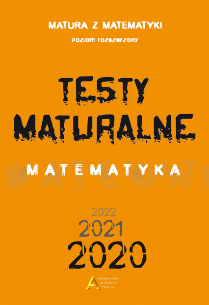Matura 2015 testy maturalne rozszerzony 2020 - Opracowanie Zbiorowe | okładka