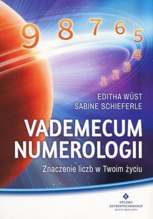Vademecum numerologii znaczenie liczb w twoim życiu - Schieferle Sabine, Wuest Editha | okładka