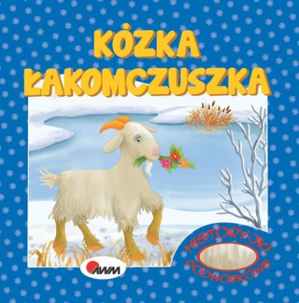 Kózka łakomczuszka historyjki podwórkowe - Kwiecińska Mirosława | okładka