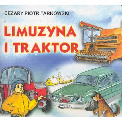 Limuzyna i traktor - Tarkowski Cezary Piotr | okładka