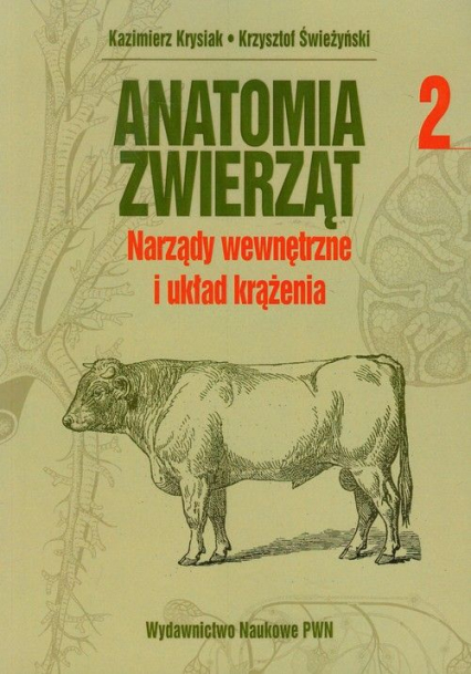 AnaTomia zwierząt Tom 2 narządy wewnętrzne i układ krążenia - Opracowanie Zbiorowe | okładka