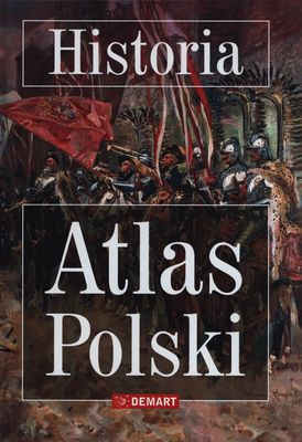 Historia atlas polski - Opracowanie Zbiorowe | okładka