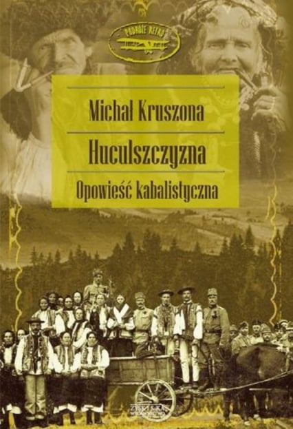 Huculszczyzna opowieść kabalistyczna - Michał Kruszona | okładka