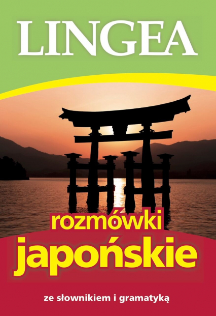 Rozmówki japońskie ze słownikiem i gramatyką wyd. 4 - Opracowanie Zbiorowe | okładka