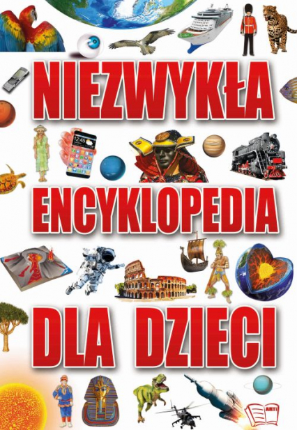 Niezwykła encyklopedia dla dzieci - Opracowanie Zbiorowe | okładka