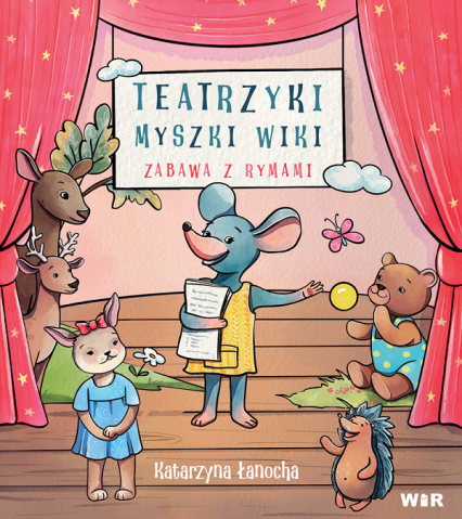 Teatrzyki myszki Wiki zabawa z rymami - Katarzyna Łanocha | okładka