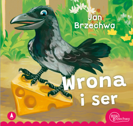 Wrona i ser - Jan  Brzechwa | okładka