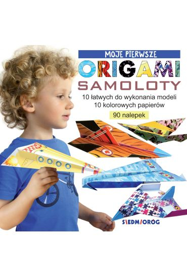 Samoloty. Moje pierwsze origami - Grabowska-Piątek Marcelina | okładka