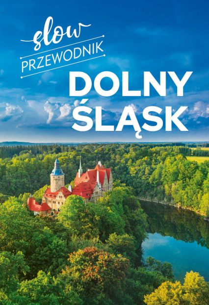 Dolny Śląsk. Slow przewodnik - Peter Zralek | okładka