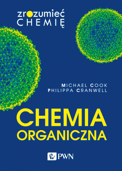 Chemia organiczna. Zrozumieć chemię -  | okładka