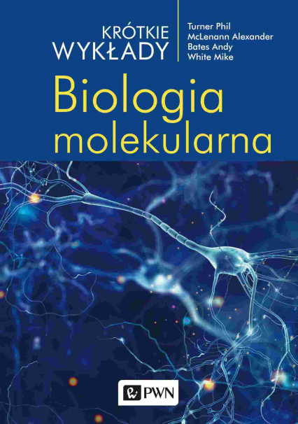 Biologia molekularna. Krótkie wykłady wyd. 2021 -  | okładka