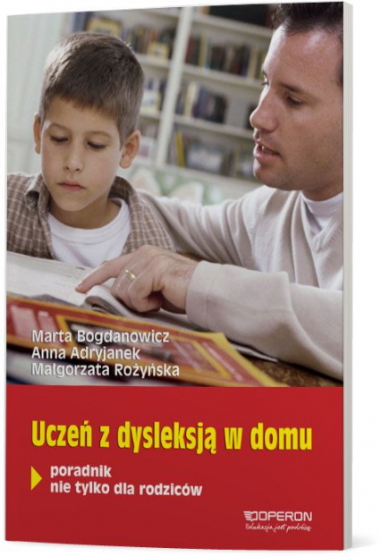 Uczeń z dysleksją w domu Poradnik - Anna Adryjanek | okładka