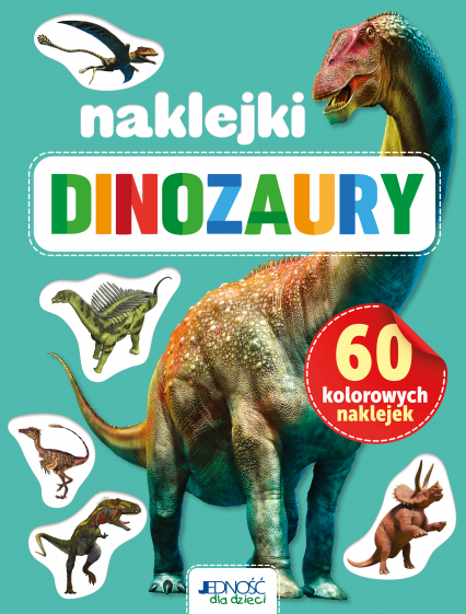 Dinozaury. 60 kolorowych naklejek - Dorota Skwark | okładka