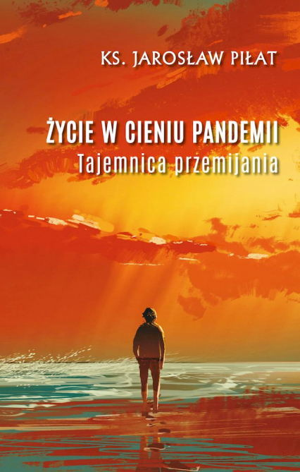 Życie w cieniu pandemii - Jarosław Piłat | okładka