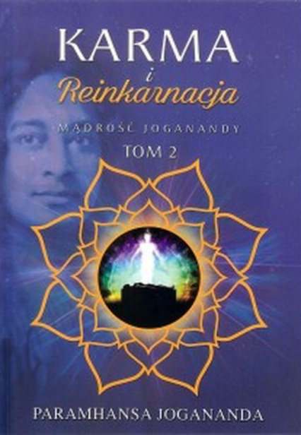 Karma i reinkarnacja. Mądrość Joganandy. Tom 2 - Paramhansa Jogananda | okładka