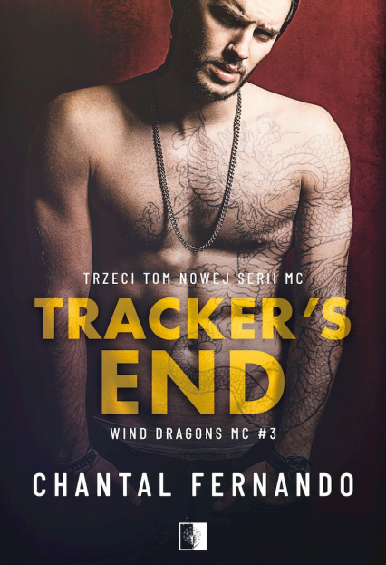 Tracker's End. Wind Dragons MC. Tom 3 - Chantal  Fernando | okładka
