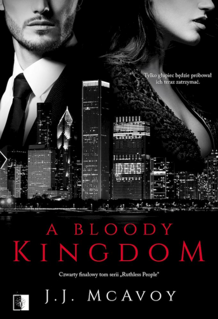 A Bloody Kingdom. Ruthless People. Tom 4 - J. J. McAvoy | okładka