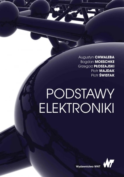 Podstawy elektroniki - Chwaleba Augustyn, Moeschke Bogdan | okładka