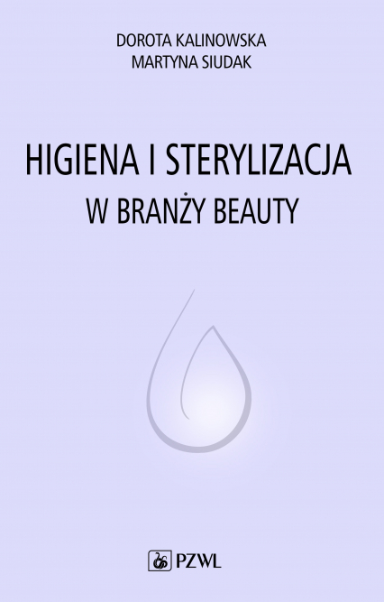 Higiena i sterylizacja w branży beauty - Dorota Kalinowska | okładka
