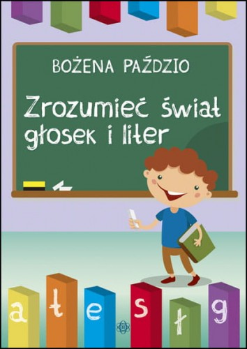 Zrozumieć świat głosek i liter - Bożena Paździo | okładka