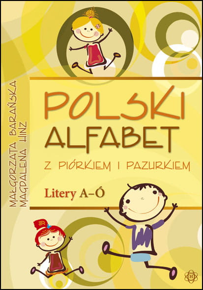 Polski alfabet z piórkiem i pazurkiem. Litery A-Ó - Barańska Małgorzata, Magdalena Hinz | okładka