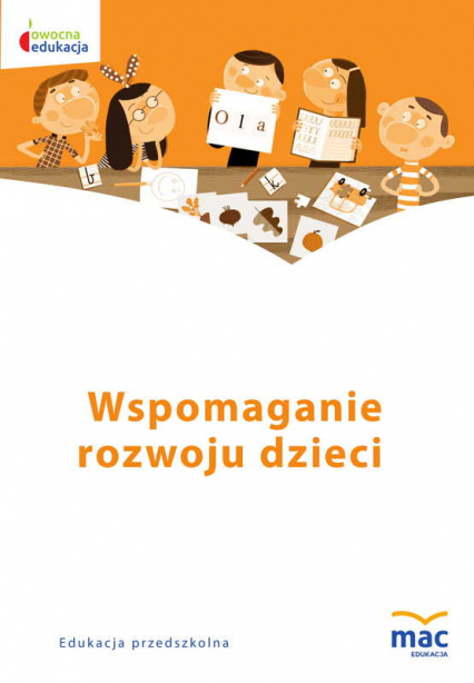 Wspomaganie rozwoju dzieci owocna edukacja - Wiesława Żaba-Żabińska | okładka