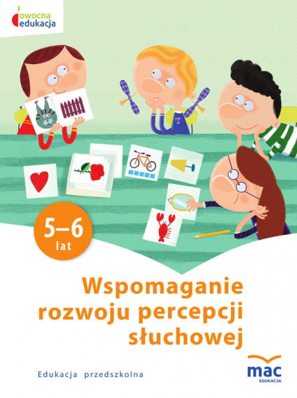 Wspomaganie rozwoju percepcji słuchowej owocna edukacja - Wiesława Żaba-Żabińska | okładka