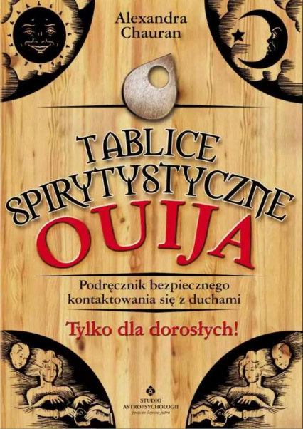 Tablice spirytystyczne ouija podręcznik bezpiecznego kontaktowania się z duchami - Alexandra Chauran | okładka